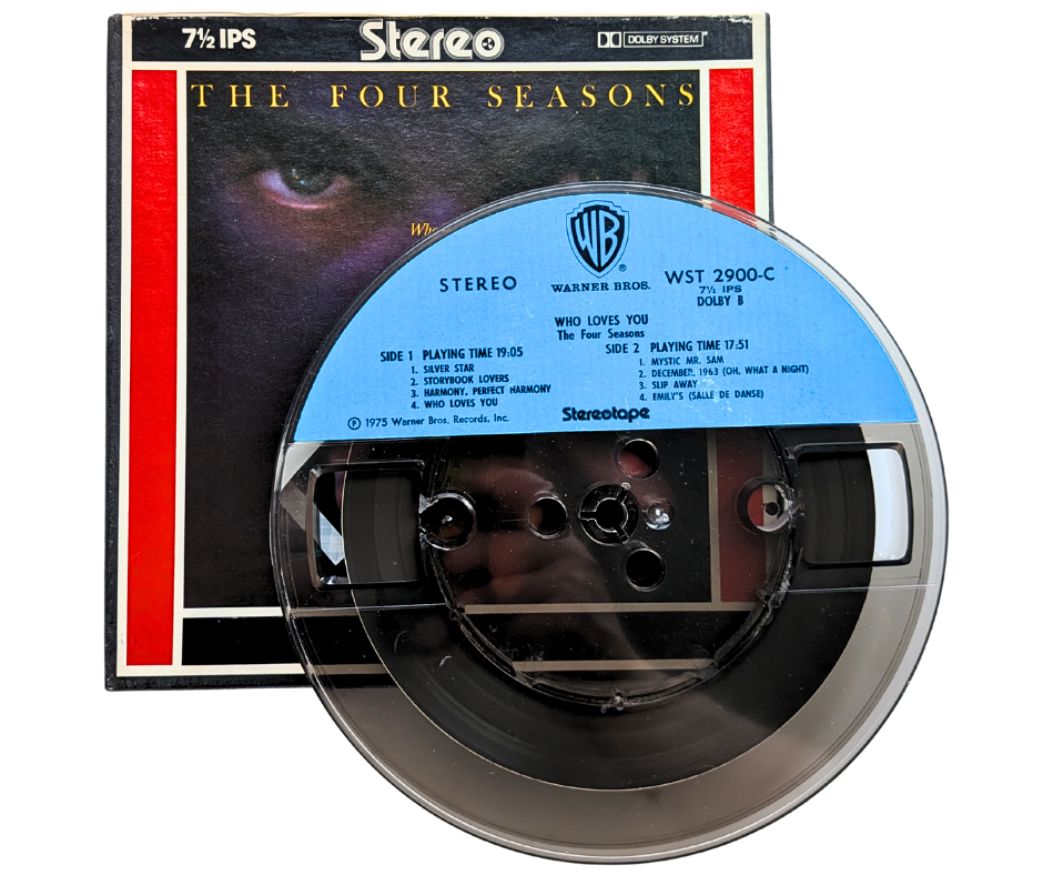 Who Loves You, The Four Seasons- 4 Track Reel to Reel Tape, 7 1/2 IPS